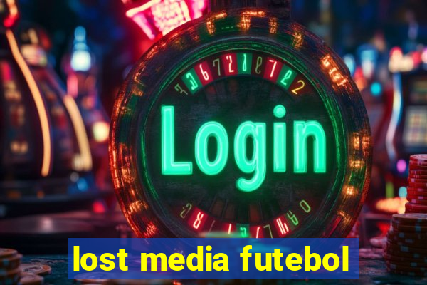 lost media futebol